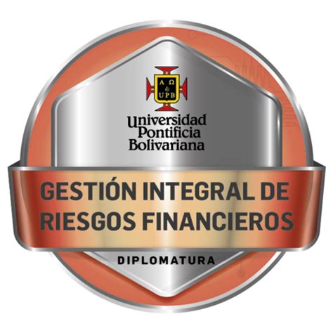 Diplomado Gestión Integral De Riesgos Financieros Credly