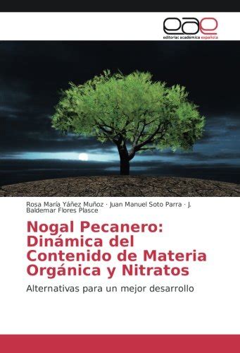 Nogal Pecanero Din Mica Del Contenido De Materia Org Nica Y Nitratos