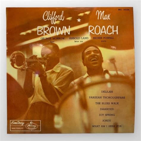 Clifford Brown And Max Roach Clifford Brown And Max Roach