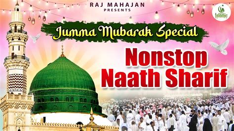 Jumma Special Non Stop Naats Madina Sharif Naat Heart Touching