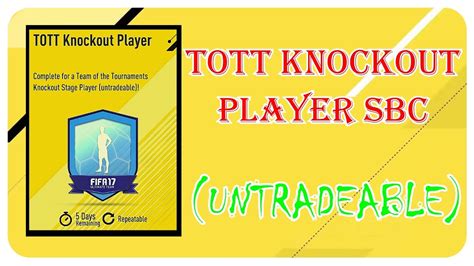 Fifa Tott Knockout Player Untradeable Sbc Youtube