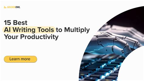 15 Best Ai Writing Tools To Multiply Your Productivity Golden Owl