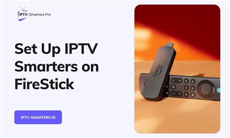 How To Install And Use Iptv Smarters On Firestick Guide