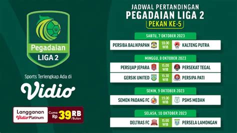 Jadwal Dan Link Streaming Pegadaian Liga 2 Week 6 Di Vidio Indonesia