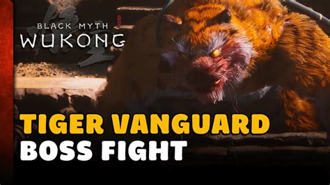 Black Myth Wukong Tiger Vanguard Boss Fight Location Youtube