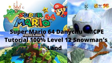 Super Mario 64 Danychu Mcpe Tutorial 100 Level 12 Snowmans Land