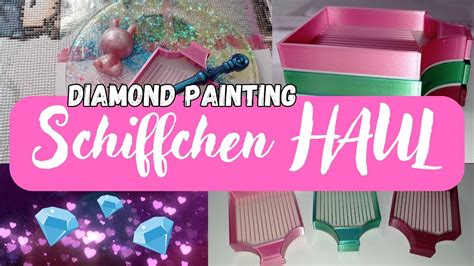 Diamond Painting Schiffchen Haul Stefan Flieger D Druck Youtube