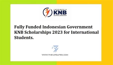 Fully Funded Indonesian Government KNB Scholarships 2023