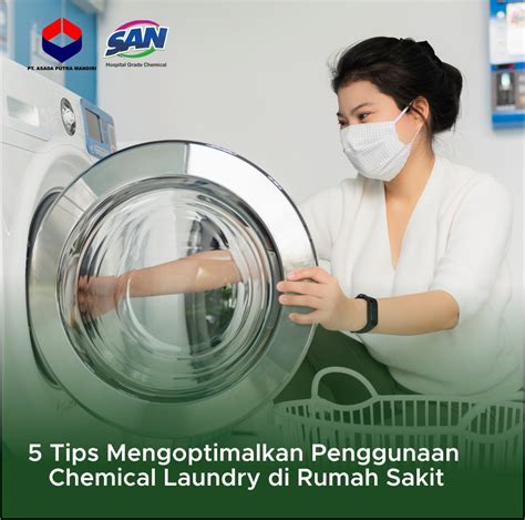 5 Tips Mengoptimalkan Penggunaan Chemical Laundry Di Rumah Sakit PT