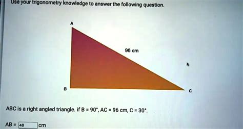 Use Your Trigonometry Knowledge To Answer The Following Question Abc