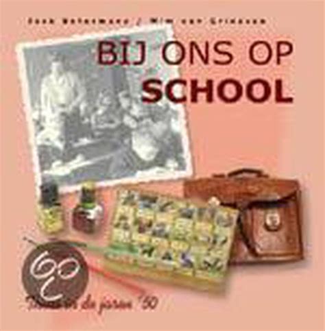 Bij Ons Op School Jack Botermans Boeken Bol