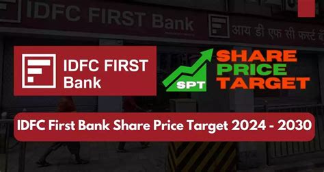 Idfc First Bank Share Price Target 2024 2025 2026 2027 2030 Share