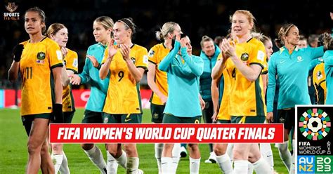 FIFA Women World Cup Quarterfinals: Dates, Teams, Where to watch, and More