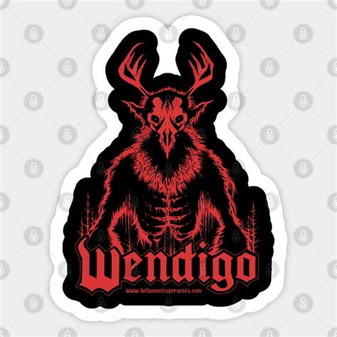 Wendigo Wendigo Sticker Teepublic