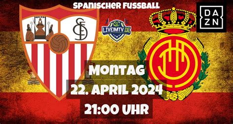 Sevilla FC RCD Mallorca Fußball Spanischer Fussball live am 22 04 2024