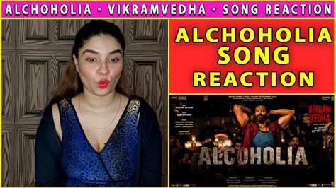 Alcoholia REACTION Vikram Vedha Song Hrithik Roshan Saif Ali