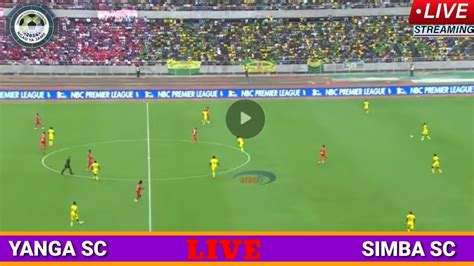 Live Yanga Sc Vs Simba Sc Stream Nusu Final Ngao Ya Jamii Hii Leo