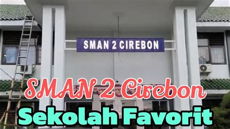 SMANDA Salah Satu Sekolah Terfavorit Di Cirebon 2022 YouTube