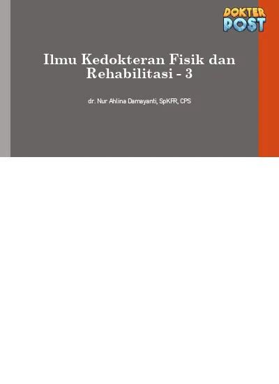 Ilmu Kedokteran Fisik Dan Rehabilitasi 3 Dr Nur Ahlina Damayanti