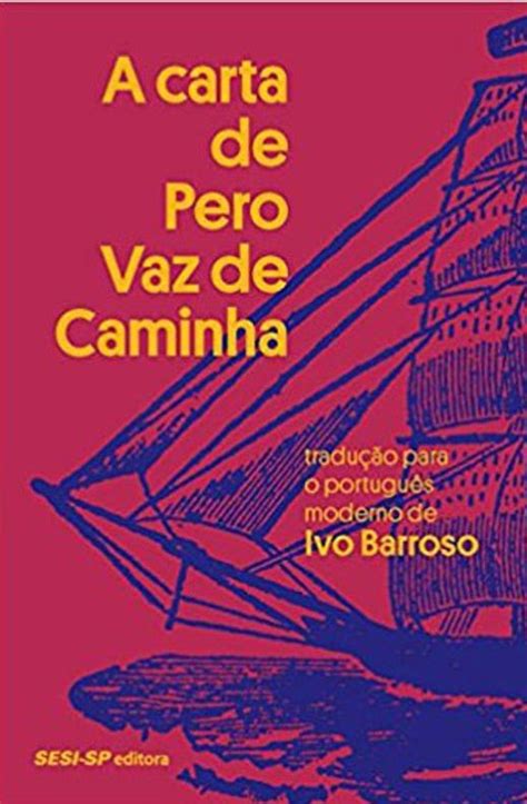 A Carta De Pero Vaz De Caminha