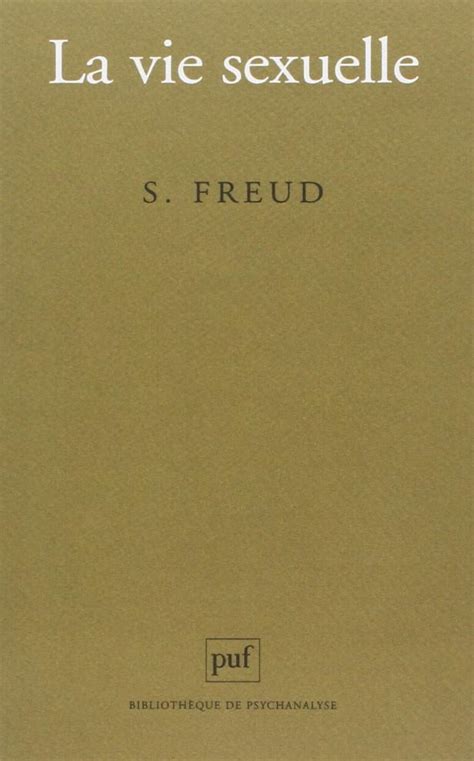 La Vie Sexuelle Sigmund Freud Broché Puf Presses Universitaires De France