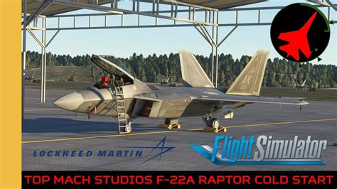 Top Mach Studios F A Raptor Cold Start Msfs Fs Microsoft