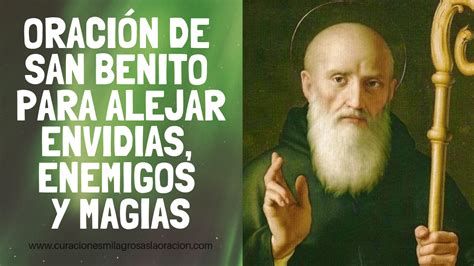 Oración de San Benito pidiendo Alejar Envidias Enemigos y Magias Oh