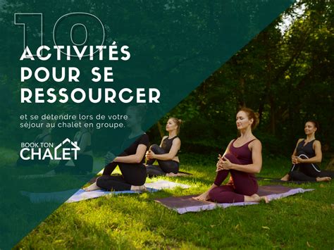 10 activités pour se ressourcer et se détendre lors de votre séjour en