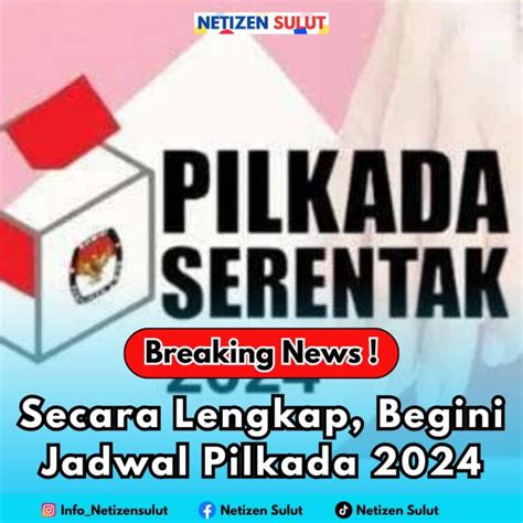 Secara Lengkap Begini Jadwal Pilkada 2024 Netizen Sulut