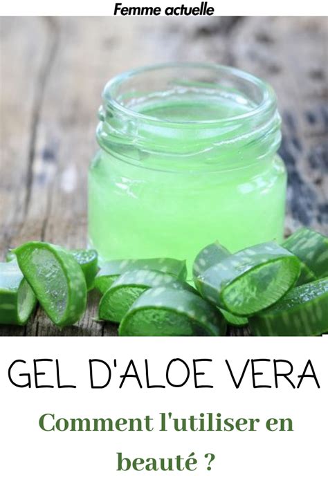 Gel daloe vera comment lutiliser en beauté Aloe vera pour la