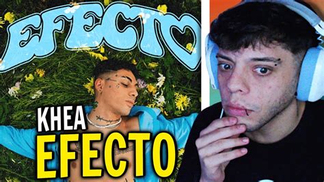 REACCIÓN KHEA EFECTO Official Video YouTube