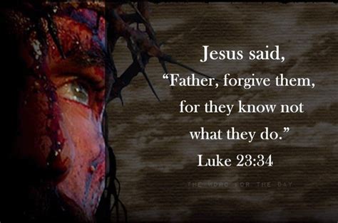 The Word For The Day Jesus Said Father Forgive Them For They Know