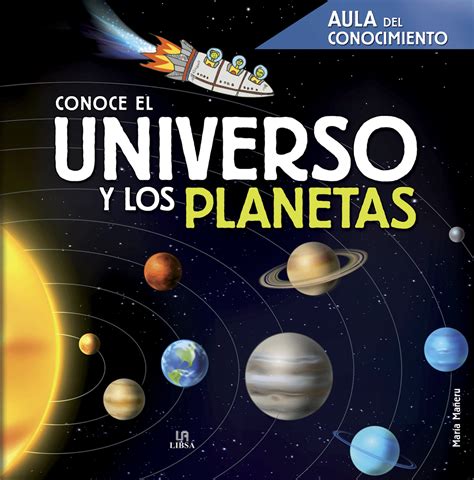 Conoce El Universo Y Planetas AULA Del CONOCIMIENTO Libsa