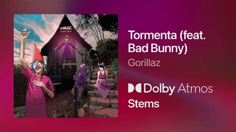 Gorillaz Tormenta Feat Bad Bunny Dolby Atmos Stems YouTube