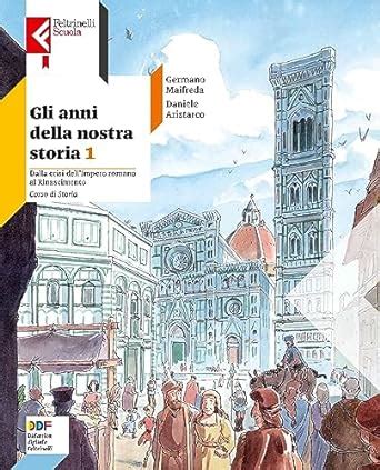 Gli Anni Della Nostra Storia Con Educazione Civica Con Atlante Per