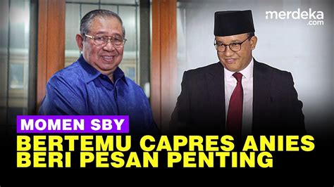 Momen Sby Bertemu Anies Baswedan Beri Pesan Penting Ini Isinya Youtube