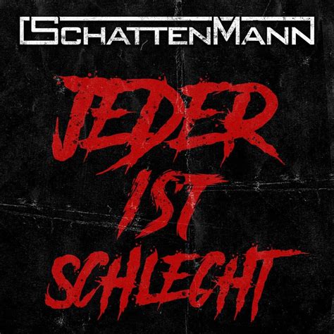 Schattenmann Jeder Ist Schlecht Lyrics Genius Lyrics