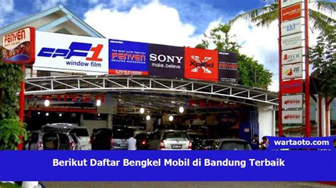 Berikut Daftar Bengkel Mobil Di Bandung Warta OTO