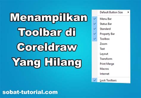 Cara Mudah Menampilkan Toolbar Coreldraw Yang Hilang Sobat Tutorial