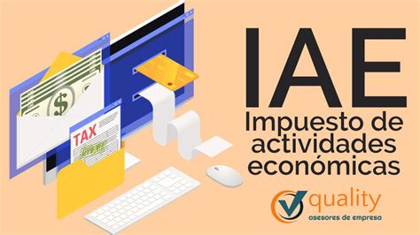 ¿qué Es El Iae Y Cómo Añadirlo Qualityonline