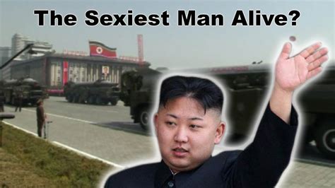 Kim Jong Un The Sexiest Man Alive Youtube