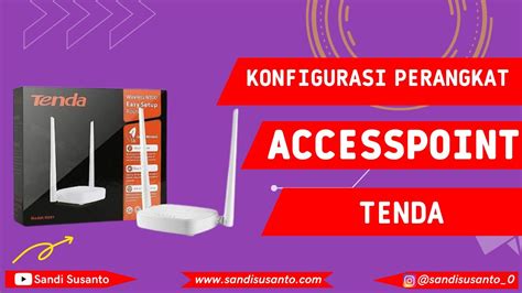 KONFIGURASI ACCESSPOINT TENDA YouTube