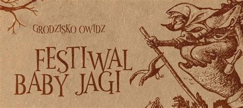 V Festiwal Baby Jagi W Grodzisku Owidz Program Odkryjpomorze Pl