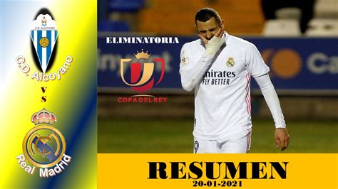 Resumen Alcoyano Vs Real Madrid Eliminatoria Copa Del Rey Real Hizo