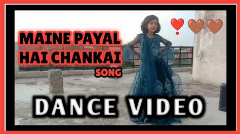 Dance On Maine Payal Hai Chankai Song🤎🤍 ️ Youtube