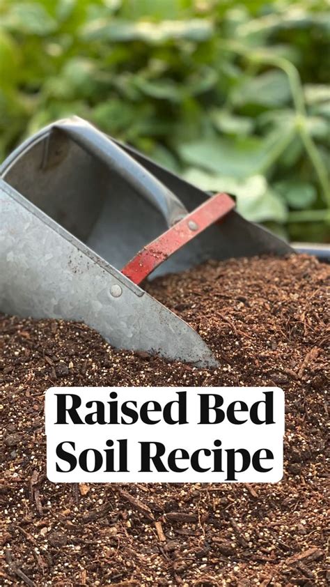 Raised Bed Soil Recipe Raised Garden Soil Garden Containers Raised