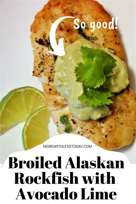 Broiled Alaskan Rockfish With Avocado Lime Sauce Artofit