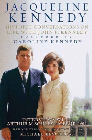 Jacqueline Kennedy: Historic Conversations on Life with John F. Kennedy ...