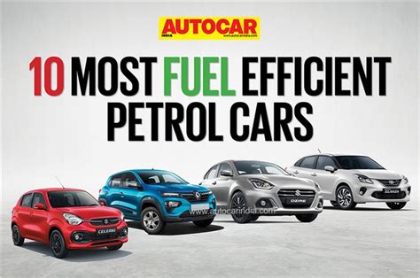 Top 10 Fuel Efficient Best Mileage Petrol Cars In India Autocar India