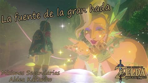 La Fuente De La Gran Hada Zelda Breath Of The Wild Misiones Secundarias Aldea Kakariko Youtube